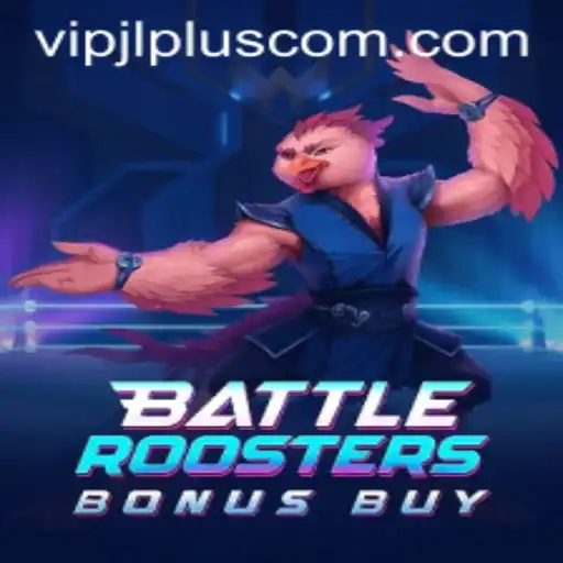 Discover the Thrilling World of BattleRoostersBonusBuy with VIPJL Plus