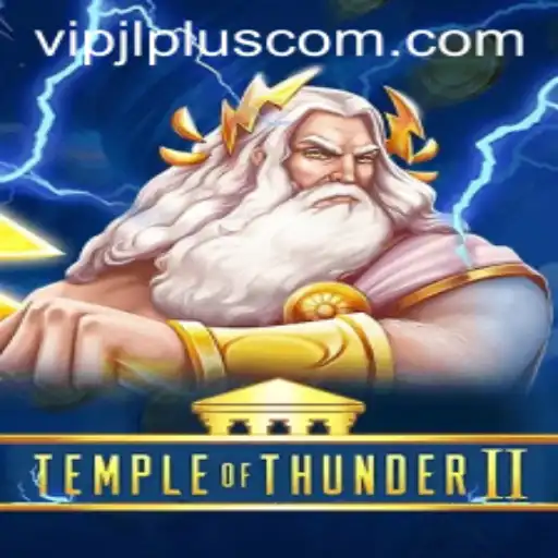 Unveiling the Mysteries of TempleofThunderII and Its VIPJL Plus Experience